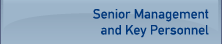 Senior Management and Key Personnel